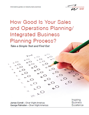 How Good Is Your Sales and Operations Planning / Integrated Business Planning Process?